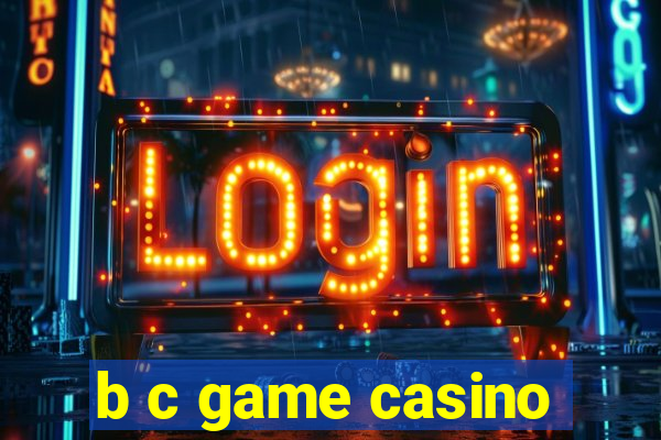 b c game casino