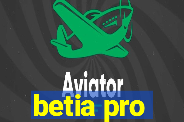 betia pro