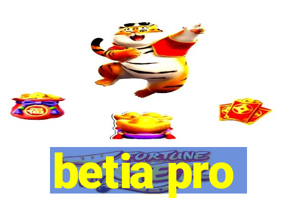 betia pro