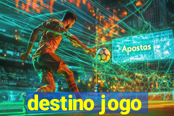 destino jogo