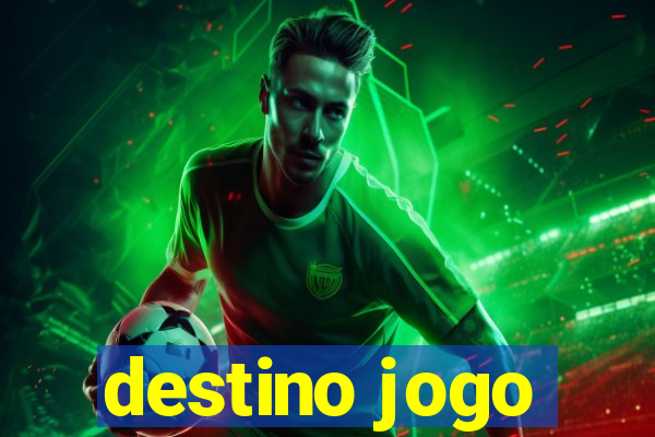 destino jogo