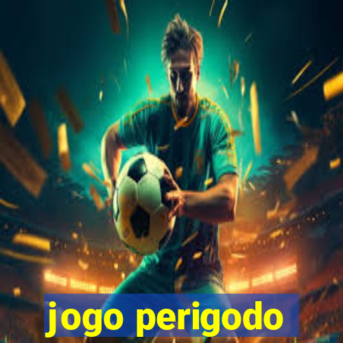 jogo perigodo