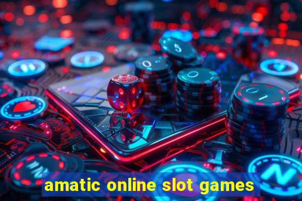 amatic online slot games