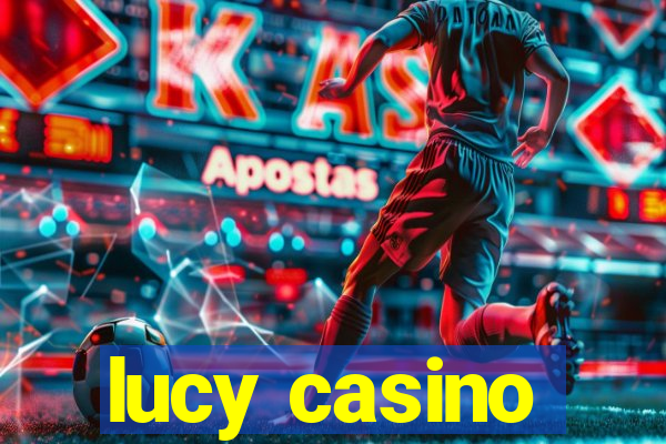 lucy casino