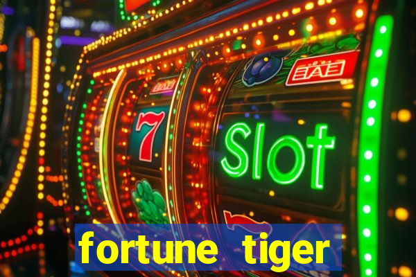 fortune tiger dinheiro gratis