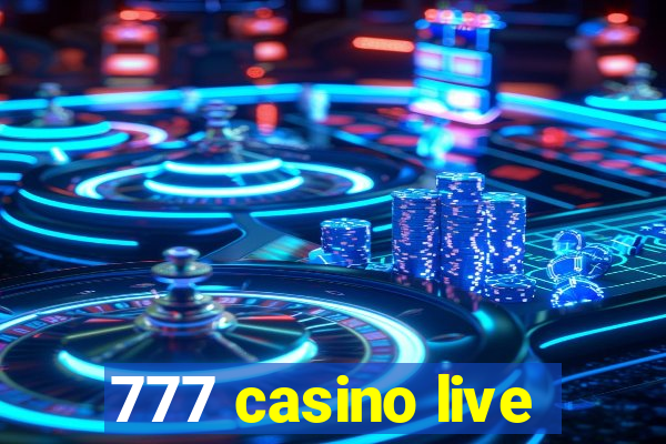 777 casino live