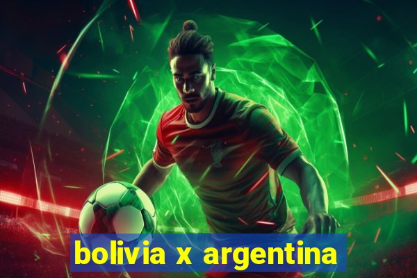 bolivia x argentina