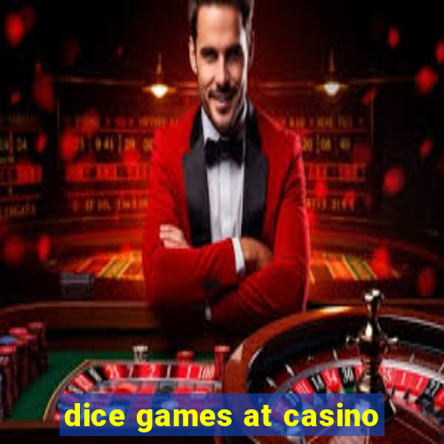 dice games at casino