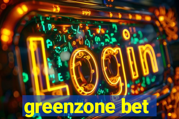 greenzone bet