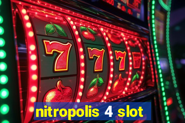 nitropolis 4 slot