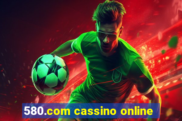 580.com cassino online