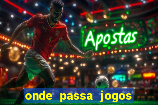 onde passa jogos do brasileirao