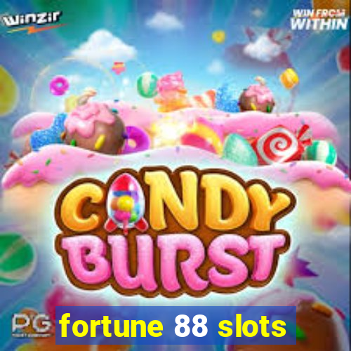 fortune 88 slots