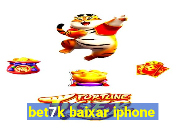 bet7k baixar iphone