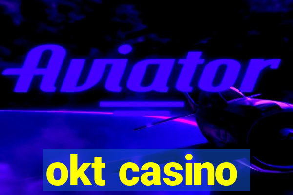 okt casino