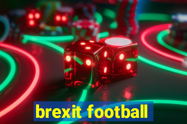 brexit football