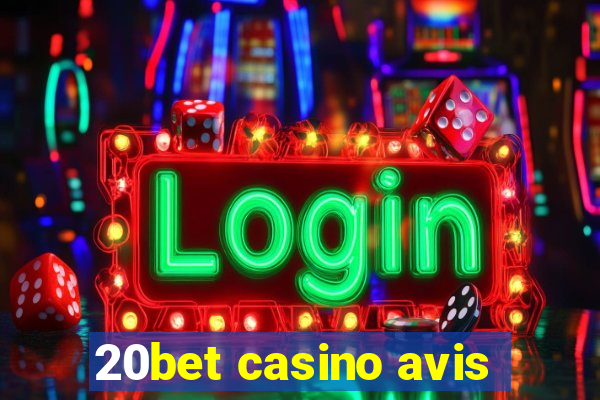 20bet casino avis