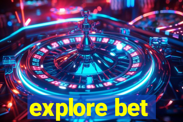 explore bet