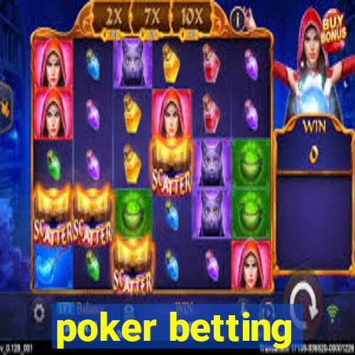 poker betting