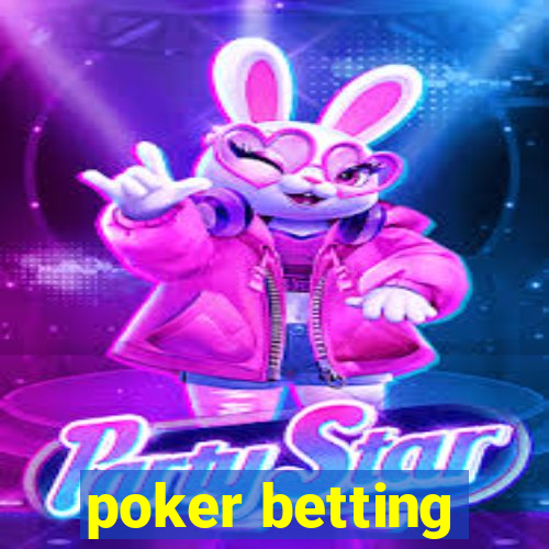 poker betting