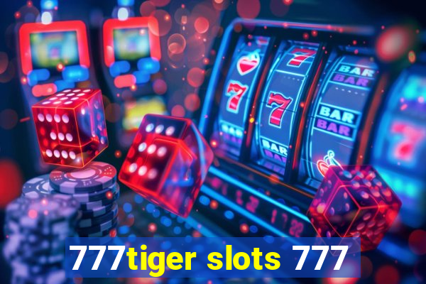 777tiger slots 777