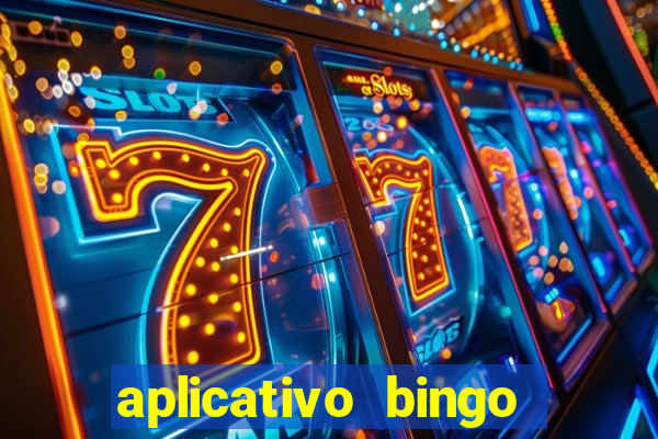 aplicativo bingo paga mesmo