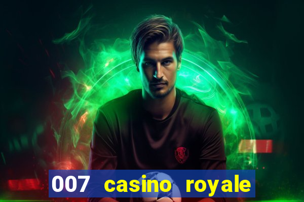 007 casino royale poker scene dublado