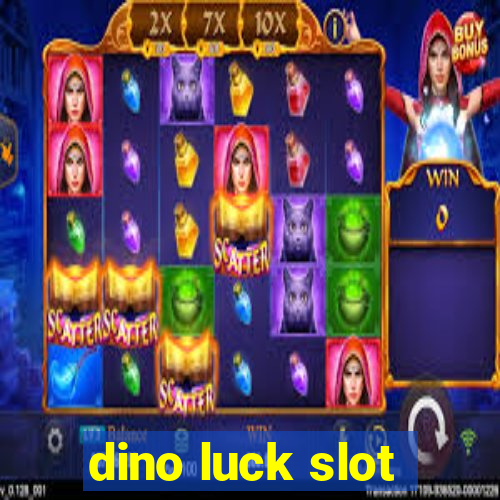 dino luck slot