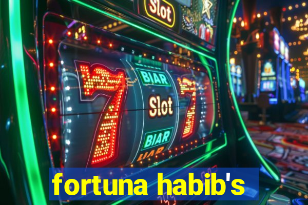 fortuna habib's