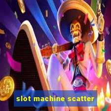 slot machine scatter