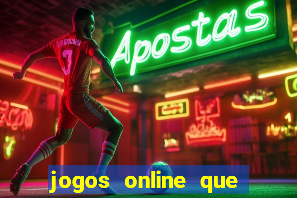 jogos online que ganha dinheiro de verdade