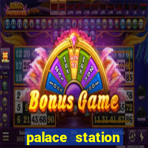 palace station hotel & casino las vegas