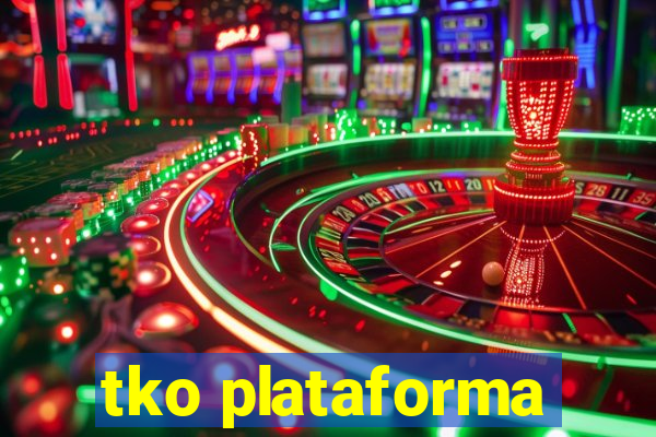 tko plataforma