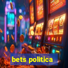 bets politica