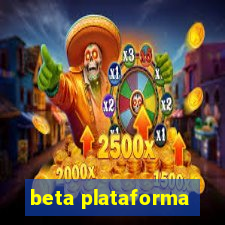 beta plataforma