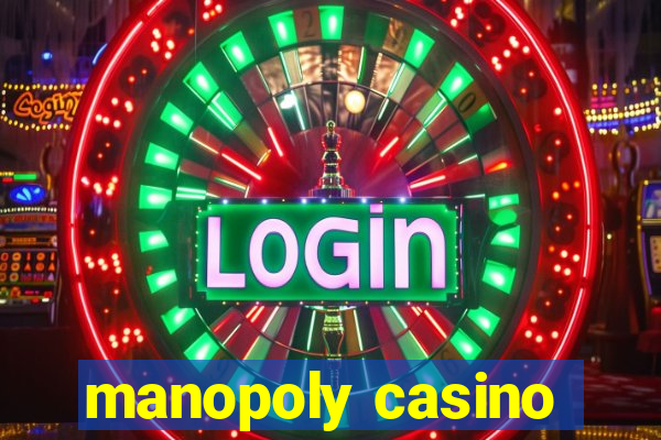 manopoly casino