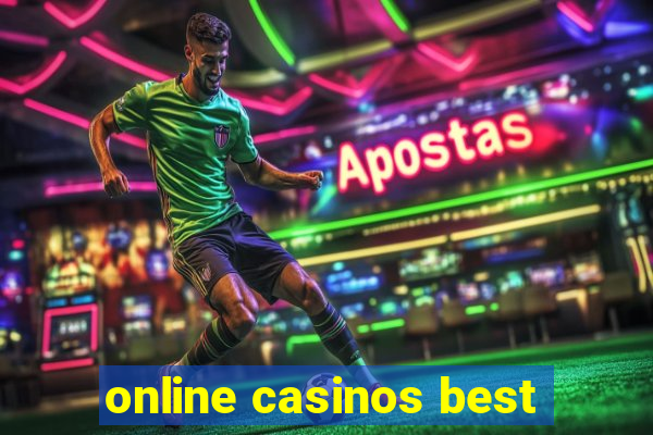 online casinos best