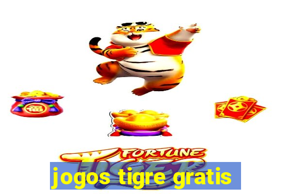 jogos tigre gratis