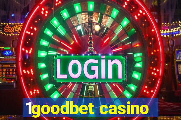 1goodbet casino