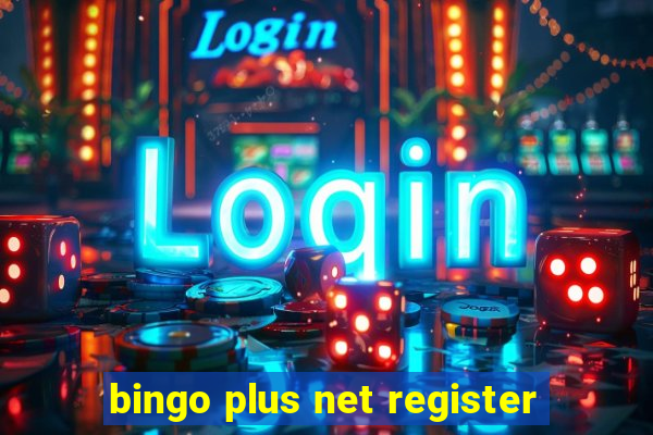 bingo plus net register