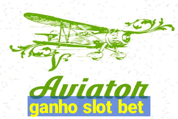 ganho slot bet