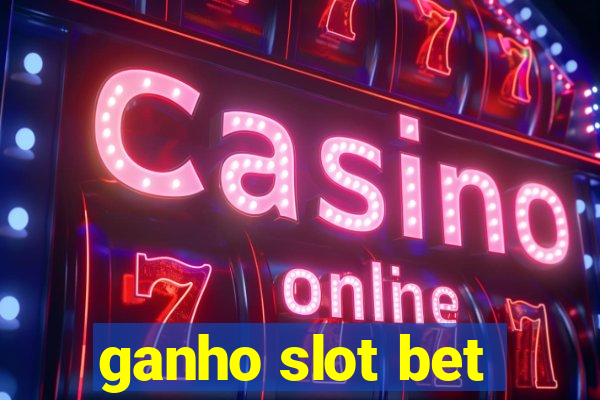 ganho slot bet