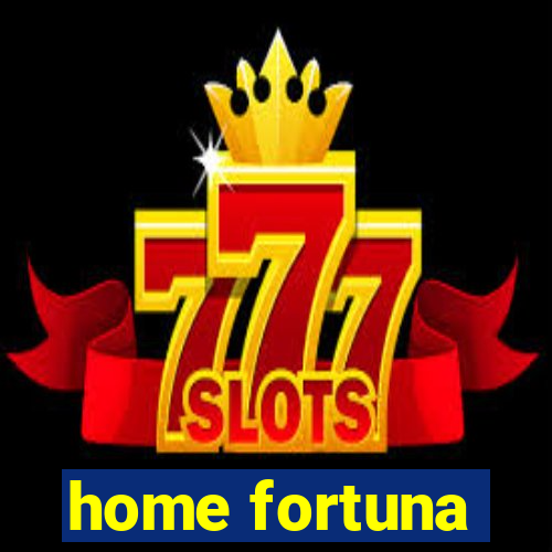 home fortuna