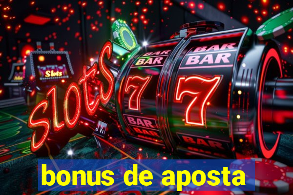 bonus de aposta