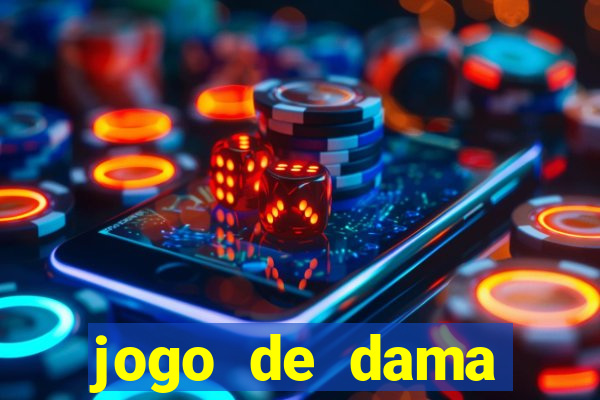 jogo de dama valendo dinheiro