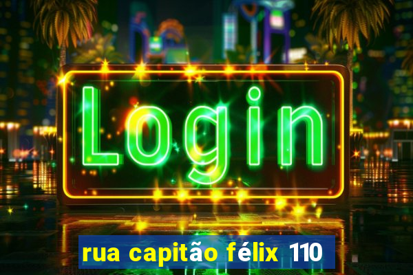 rua capitão félix 110