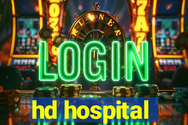 hd hospital