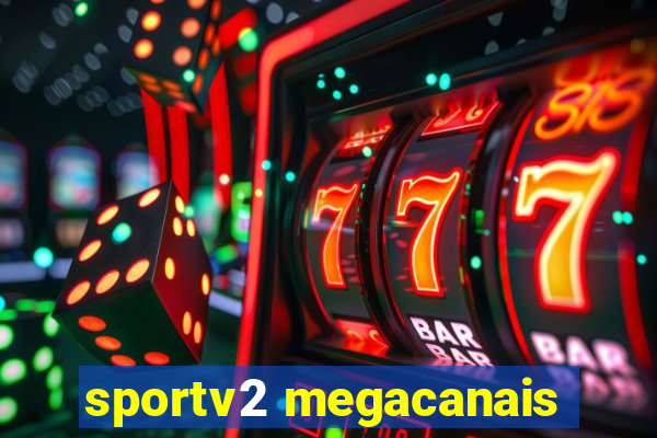 sportv2 megacanais