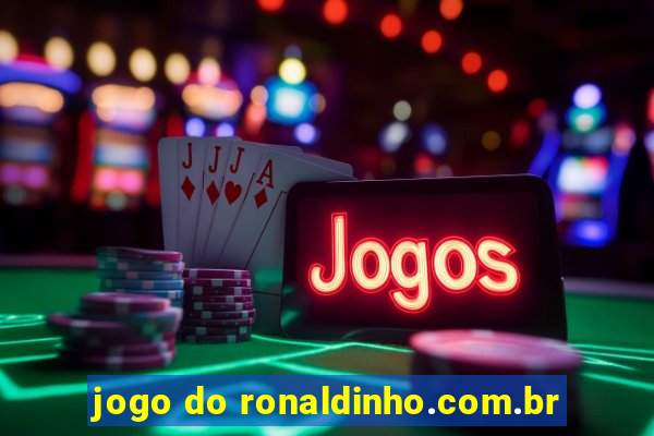 jogo do ronaldinho.com.br