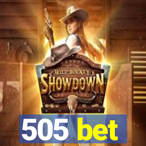 505 bet